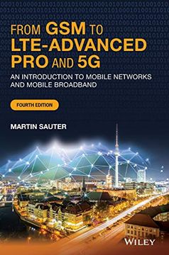 portada From gsm to Lte-Advanced pro and 5g: An Introduction to Mobile Networks and Mobile Broadband (in English)