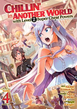 portada Chillin'In Another World With Level 2 Super Cheat Powers (Manga) Vol. 4 