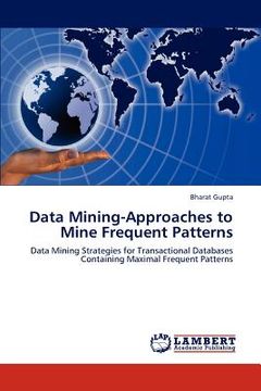 portada data mining-approaches to mine frequent patterns (en Inglés)