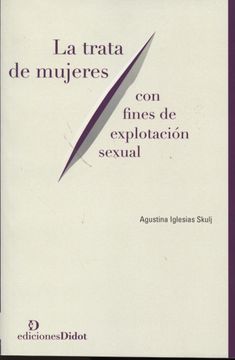 portada La Tratas de Mujeres con Fines de Explotacion Sexual (in Spanish)