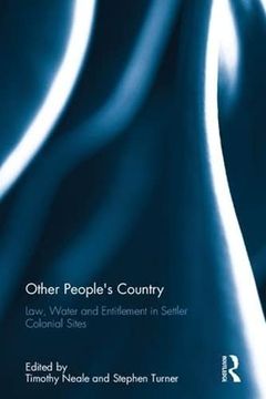 portada Other People's Country: Law, Water and Entitlement in Settler Colonial Sites (en Inglés)
