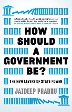 portada How Should a Government Be? The new Levers of State Power 