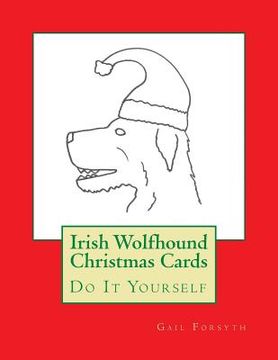 portada Irish Wolfhound Christmas Cards: Do It Yourself (in English)