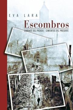 portada Escombros: Caminos del pasado - Cimientos del presente