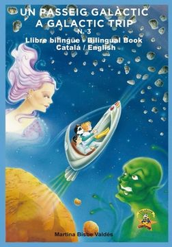 portada 3. Bilingue. Un Passeig Galactic: Llibre bilingue Catala/Angles/Catala (en Catalá)