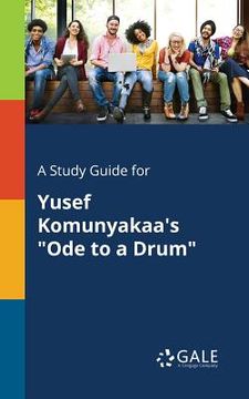 portada A Study Guide for Yusef Komunyakaa's "Ode to a Drum" (en Inglés)