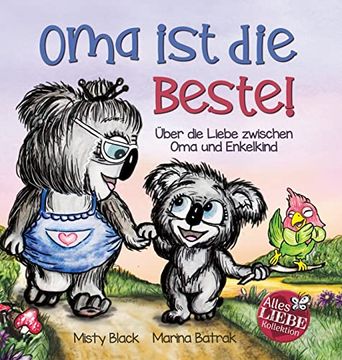 portada Oma ist die Beste! Über die Liebe Zwischen oma und Enkelkind (Alles Liebe Kinderbuch Kollektion) (en Alemán)
