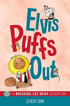 portada Elvis Puffs Out: A Breaking cat News Adventure (Volume 3) (en Inglés)