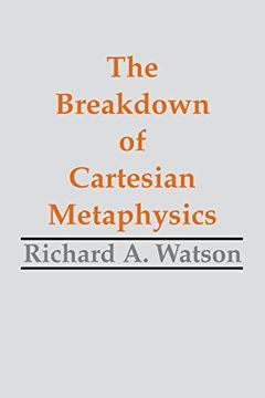 portada The Breakdown of Cartesian Metaphysics (en Inglés)