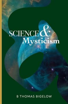 portada Science & Mysticism and The Veil's Cipher: Musings and Ruminations on the Infinite from a Finite Being (en Inglés)