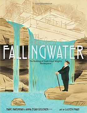 portada Fallingwater: The Building of Frank Lloyd Wright's Masterpiece (en Inglés)