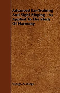 portada advanced ear-training and sight-singing - as applied to the study of harmony