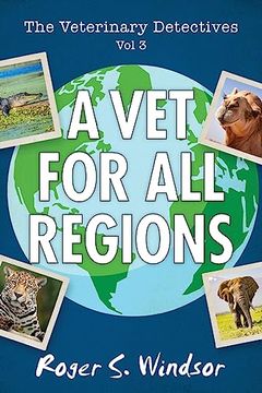 portada The Veterinary Detectives: A vet for all Regions (en Inglés)