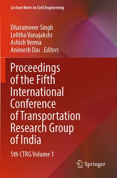 portada Proceedings of the Fifth International Conference of Transportation Research Group of India: 5th Ctrg Volume 1 (en Inglés)