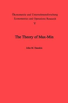 portada the theory of max-min and its application to weapons allocation problems (in English)