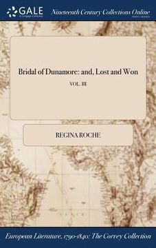 portada Bridal of Dunamore: and, Lost and Won; VOL. III (en Inglés)