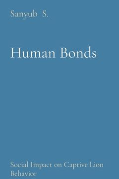 portada Human Bonds: Social Impact on Captive Lion Behavior (en Inglés)