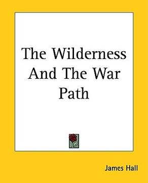 portada the wilderness and the war path (en Inglés)