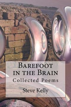 portada Barefoot in the Brain: Collected Poems (en Inglés)