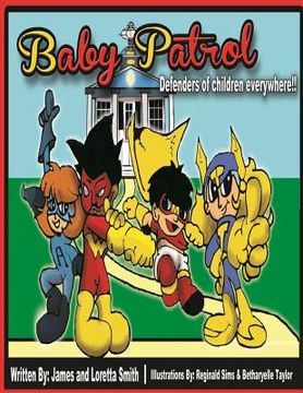 portada The Baby Patrol: Book One: Defenders of Children Everywhere (en Inglés)