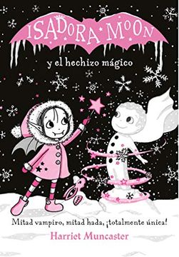 portada Isadora Moon y el Hechizo Mágico = Isadora Moon Makes Winter Magic (in Spanish)