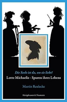 portada Die Seele ist da, wo sie Liebt! « Lotte Michaelis Spuren Ihres Lebens (en Alemán)