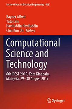 portada Computational Science and Technology: 6th Iccst 2019, Kota Kinabalu, Malaysia, 29-30 August 2019 (en Inglés)