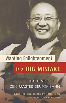 portada Wanting Enlightenment is a big Mistake: Teachings of zen Master Seung san (en Inglés)