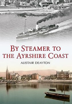 portada By Steamer to the Ayrshire Coast (en Inglés)