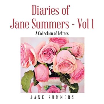 portada Diaries of Jane Summers - Vol 1: A Collection of Letters