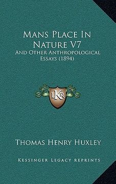 portada mans place in nature v7: and other anthropological essays (1894) (en Inglés)