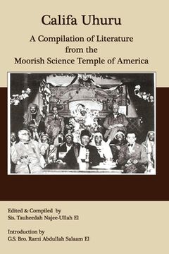 portada Califa Uhuru: A Compilation of Literature from the Moorish Science Temple of America (en Inglés)