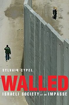 portada Walled: Israeli Society at an Impasse (en Inglés)
