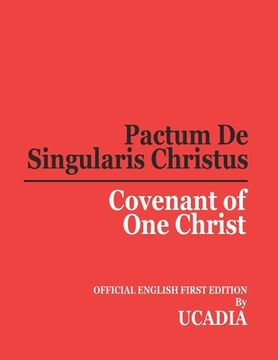 portada Pactum De Singularis Christus (Covenant of One Christ) (in English)