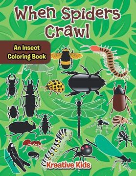 portada When Spiders Crawl: An Insect Coloring Book (en Inglés)