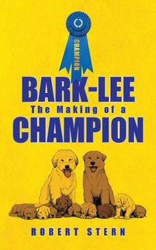 portada Bark-Lee: the Making of a Champion (en Inglés)