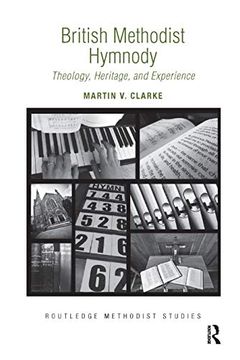 portada British Methodist Hymnody: Theology, Heritage, and Experience (Routledge Methodist Studies Series) (en Inglés)