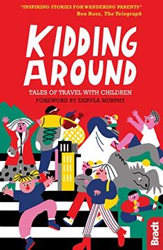 portada Kidding Around: Tales of Travel with Children (in English)