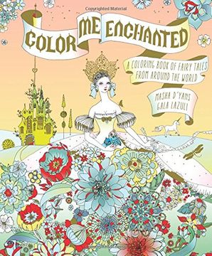 portada Color Me Enchanted: A Coloring Book of Fairy Tales from Around the World (en Inglés)