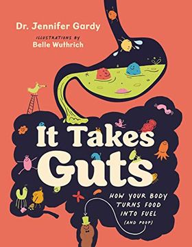 portada It Takes Guts: How Your Body Turns Food Into Fuel (And Poop) (en Inglés)