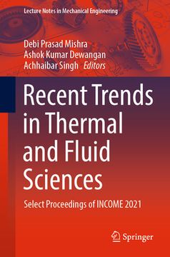 portada Recent Trends in Thermal and Fluid Sciences: Select Proceedings of Income 2021 (en Inglés)