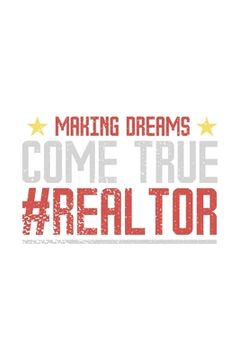 portada Making Dreams Come True #Realtor: 120 Pages I 6x9 I Graph Paper 4x4 I Funny Salesperson, Realtor & Mortage Gifts (en Inglés)