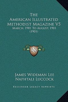 portada the american illustrated methodist magazine v5: march, 1901 to august, 1901 (1901)