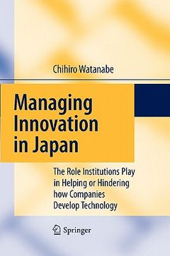 portada managing innovation in japan: the role institutions play in helping or hindering how companies develop technology (en Inglés)
