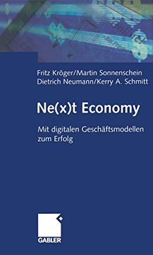 portada Ne(x)T Economy: Mit Digitalen Geschäftsmodellen Zum Erfolg (en Alemán)