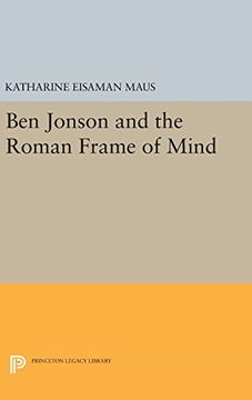 portada Ben Jonson and the Roman Frame of Mind (Princeton Legacy Library) (in English)