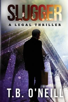 portada Slugger: A Legal Thriller (in English)