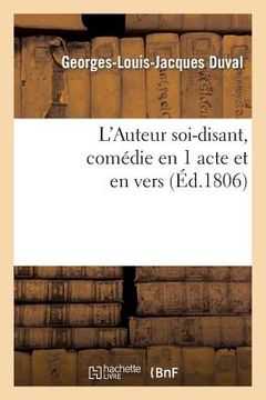 portada L'Auteur Soi-Disant, Comédie En 1 Acte Et En Vers (in French)
