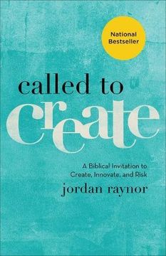 portada Called to Create: A Biblical Invitation to Create, Innovate, and Risk (in English)