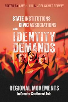 portada State Institutions, Civic Associations, and Identity Demands: Regional Movements in Greater Southeast Asia (Emerging Democracies)